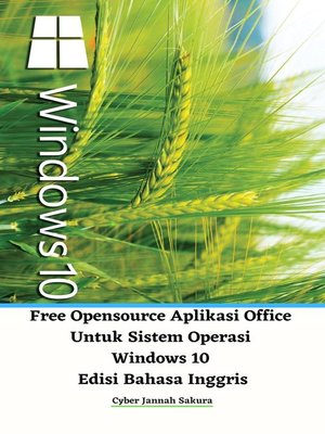 cover image of Free Opensource Aplikasi Office Untuk Sistem Operasi Windows 10 Edisi Bahasa Inggris
